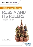 Book Cover for OCR A-Level History. Russia and Its Rulers, 1855-1964 by Andrew Holland