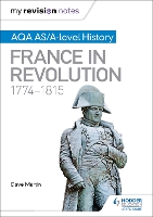 Book Cover for AQA AS/A-Level History. France in Revolution, 1774-1815 by Dave Martin