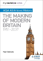 Book Cover for AQA AS and A Level History. The Making of Modern Britain, 1951-2007 by Peter Clements