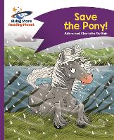Book Cover for Reading Planet - Save the Pony! - Purple: Comet Street Kids by Adam Guillain, Charlotte Guillain