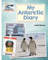 Book Cover for Reading Planet - My Antarctic Diary - White: Galaxy by Isabel Thomas