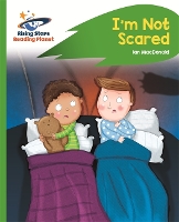 Book Cover for Reading Planet - I'm Not Scared - Green: Rocket Phonics by Ian Macdonald