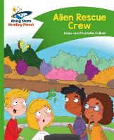 Book Cover for Reading Planet - Alien Rescue Crew - Green: Comet Street Kids by Adam Guillain, Charlotte Guillain