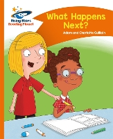Book Cover for Reading Planet - What Happens Next? - Orange: Comet Street Kids by Charlotte Guillain, Adam Guillain