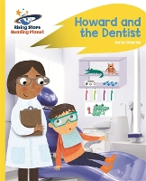 Book Cover for Reading Planet - Howard and the Dentist - Yellow: Rocket Phonics by Anne Glennie