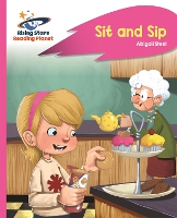 Book Cover for Reading Planet - Sit and Sip - Pink A: Rocket Phonics by Abigail Steel