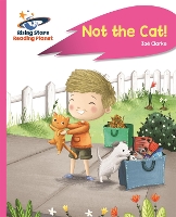 Book Cover for Reading Planet - Not the Cat! - Pink A: Rocket Phonics by Zoe Clarke