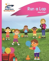 Book Cover for Reading Planet - Run a Lap - Pink B: Rocket Phonics by Abigail Steel