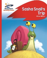 Book Cover for Reading Planet - Sasha Snail's Trip - Red B: Rocket Phonics by Alison Milford