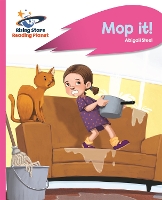 Book Cover for Reading Planet - Mop it! - Pink A: Rocket Phonics by Abigail Steel