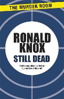 Book Cover for Still Dead by Ronald Knox