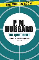 Book Cover for The Quiet River by P. M. Hubbard