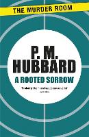 Book Cover for A Rooted Sorrow by P. M. Hubbard