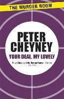 Book Cover for Your Deal, My Lovely by Peter Cheyney