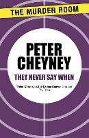 Book Cover for They Never Say When by Peter Cheyney