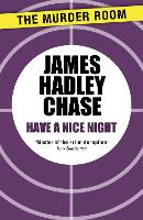 Book Cover for Have a Nice Night by James Hadley Chase