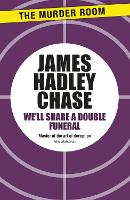 Book Cover for We'll Share a Double Funeral by James Hadley Chase