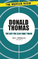 Book Cover for The Day the Sun Rose Twice by Donald Thomas