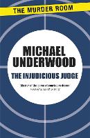 Book Cover for The Injudicious Judge by Michael Underwood