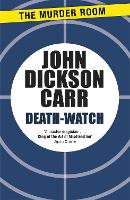 Book Cover for Death-Watch by John Dickson Carr