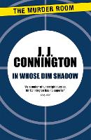 Book Cover for In Whose Dim Shadow by J J Connington