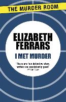 Book Cover for I Met Murder by Elizabeth Ferrars