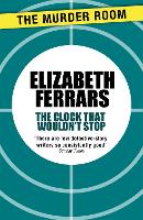 Book Cover for The Clock That Wouldn't Stop by Elizabeth Ferrars