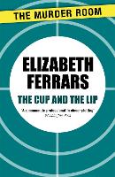 Book Cover for The Cup and the Lip by Elizabeth Ferrars