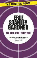 Book Cover for The Case of the Sulky Girl by Erle Stanley Gardner