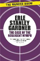 Book Cover for The Case of the Negligent Nymph by Erle Stanley Gardner