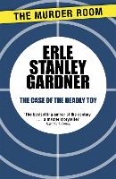 Book Cover for The Case of the Deadly Toy by Erle Stanley Gardner