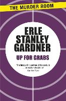 Book Cover for Up for Grabs by Erle Stanley Gardner