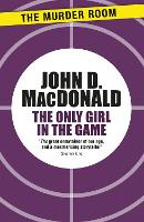 Book Cover for The Only Girl in the Game by John D. MacDonald