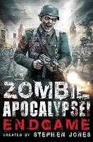 Book Cover for Zombie Apocalypse! Endgame by Stephen Jones
