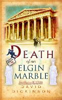 Book Cover for Death of an Elgin Marble by David Dickinson