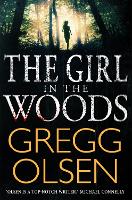 Book Cover for The Girl in the Woods by Gregg Olsen