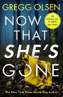 Book Cover for Now That She's Gone by Gregg Olsen