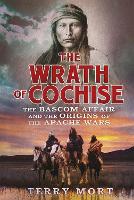 Book Cover for The Wrath of Cochise by Terry Mort