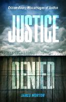 Book Cover for Justice Denied by James Morton