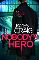 Book Cover for Nobody's Hero by James Craig