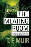 Book Cover for The Meating Room by T.F. Muir