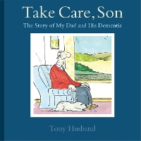 Book Cover for Take Care, Son by Tony Husband