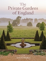 Book Cover for The Private Gardens of England by Tania Compton