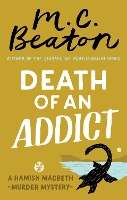 Book Cover for Death of an Addict by M.C. Beaton