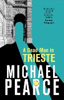 Book Cover for A Dead Man in Trieste by Michael Pearce