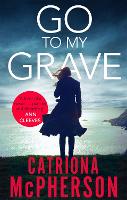 Book Cover for Go to my Grave by Catriona McPherson