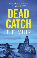 Book Cover for Dead Catch by T.F. Muir