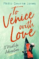 Book Cover for To Venice with Love by Philip Gwynne Jones
