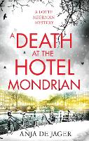 Book Cover for A Death at the Hotel Mondrian by Anja de Jager