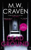 Book Cover for Dead Ground by M. W. Craven
